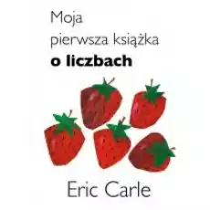 Moja pierwsza książka o liczbach Książki Dla dzieci