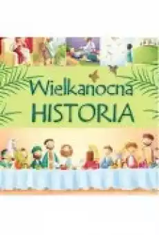 Wielkanocna historia Książki Dla dzieci