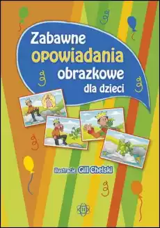 Zabawne opowiadania obrazkowe dla dzieci Książki Nauki humanistyczne