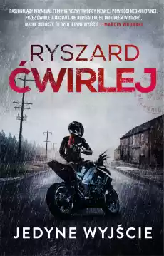 Jedyne wyjście Książki Kryminał sensacja thriller horror