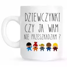 kubek dla nauczyciela dziewczynki czy ja wam nie przeszkadzam Prezenty