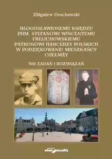 Błogosławionemu księdzu phm Stefanowi Książki Religia