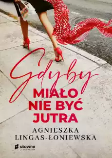 Gdyby miało nie być jutra Książki Literatura obyczajowa