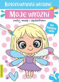 Moje wróżki Kolorowanki wodne Książki Dla dzieci