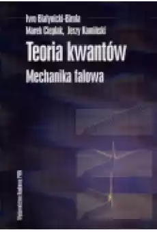 Teoria kwantów Mechanika falowa Książki Podręczniki i lektury