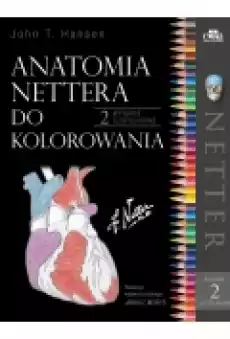 Anatomia Nettera do kolorowania Wydanie 2 uzupełnione Książki Podręczniki i lektury