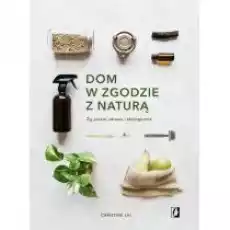 Dom w zgodzie z naturą Książki Poradniki