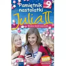 Pamiętnik nastolatki 9 Julia II Książki Dla młodzieży