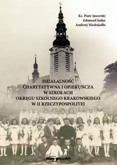 Działalność charytatywna i opekuńcza w szkołach Książki Historia