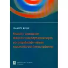 Rozwój i znaczenie reżimów międzynarodowych na przykładzie reżimu nieproliferacji broni jądrowej Książki Podręczniki i lektury