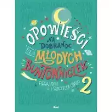 Opowieści na dobranoc dla młodych buntowniczek Tom 2 Książki Dla dzieci