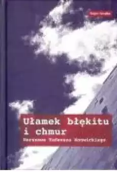 Ułamek błękitu i chmur Warszawa Tadeusza Konwickiego Książki Nauki humanistyczne