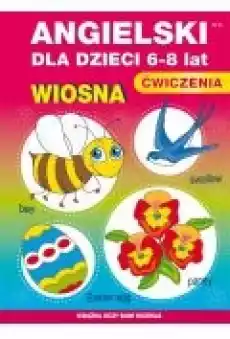 Książka uczy bawi rozwija Angielski dla dzieci 68 lat Wiosna Ćwiczenia Książki Dla dzieci