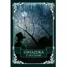 Gwiazdka z duchami Antologia opowiadań grozy Książki Fantastyka i fantasy