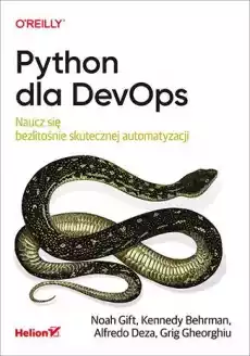 Python dla DevOps Naucz się bezlitośnie skutecznej automatyzacji Książki Informatyka