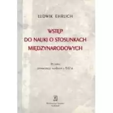 Wstęp do nauki o stosunkach międzynarodowych Książki Nauki humanistyczne