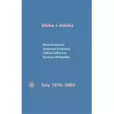 Blisko z daleka Listy 19702003 Książki Biograficzne