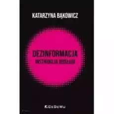 Dezinformacja instrukcja obsługi Książki Nauki humanistyczne