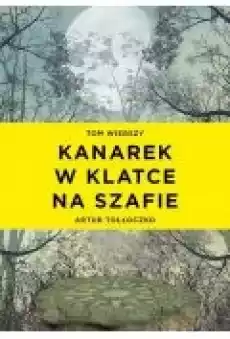 Kanarek w klatce na szafie Książki PoezjaDramat