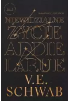 Niewidzialne życie Addie LaRue Książki Dla młodzieży