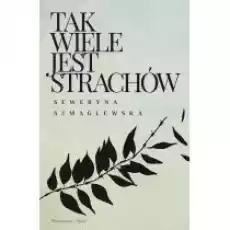 Tak wiele jest strachów Książki Literatura piękna