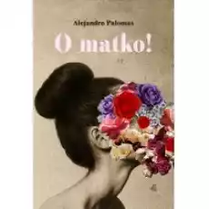 O matko Książki Literatura obyczajowa