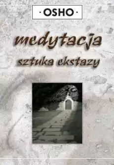 Medytacja sztuka ekstazy Książki Ezoteryka senniki horoskopy