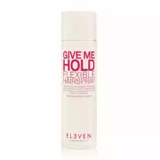 Eleven Australia GIVE ME HOLD FLEXIBLE HAIRSPRAY lakier nadający elastyczne utrwalenie 300 g Zdrowie i uroda Kosmetyki i akcesoria Pielęgnacja i stylizacja włosów