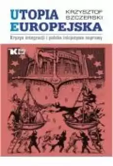 Utopia europejska Książki Historia