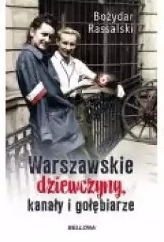 Warszawskie dziewczyny kanały i gołębiarze Książki Ebooki