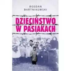 Dzieciństwo w pasiakach Książki Biograficzne