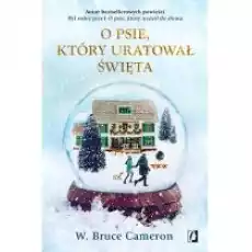 O psie który uratował święta Książki Literatura obyczajowa