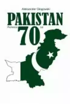 Pakistan Pierwsze 70 lat Książki Ebooki