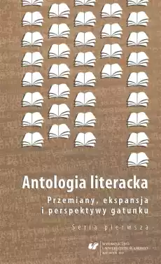 Antologia literacka Seria pierwsza Przemiany Książki Nauka