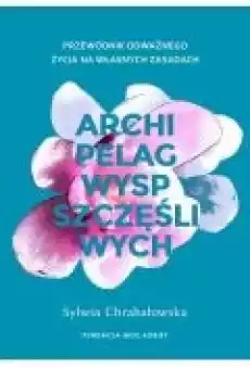 Archipelag wysp szczęśliwych Książki Rozwój osobisty