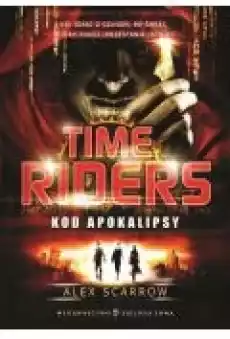 Kod apokalipsy Time Riders Tom 3 Książki Fantastyka i fantasy