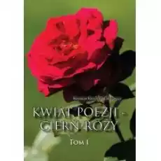 Kwiat poezji cierń róży Książki PoezjaDramat