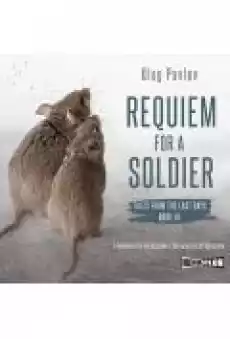 Requiem for a Soldier Tales from the Last Days Book 3 Książki Ebooki