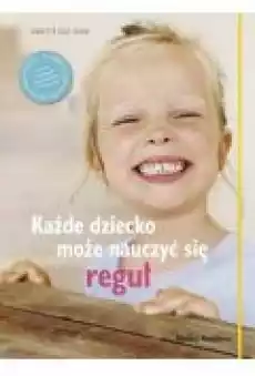 Każde dziecko może nauczyć się reguł Książki Poradniki