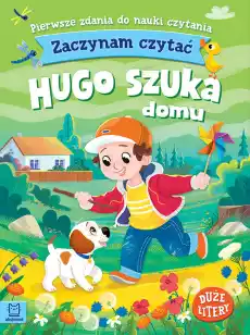 Hugo szuka domu Zaczynam czytać Duże litery Pierwsze zdania do nauki czytania Książki