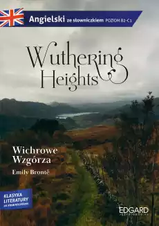 Wichrowe wzgórza Wuthering heights Adaptacja klasyki z ćwiczeniami Książki Literatura obca