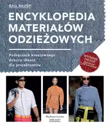 Encyklopedia materiałów odzieżowych Podręcznik kreatywnego doboru tkanin dla projektantów wyd 2 Książki Poradniki