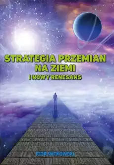 Strategia przemian na Ziemi i Nowy Renesans Książki Ezoteryka senniki horoskopy