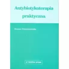 Antybiotykoterapia praktyczna Książki Podręczniki i lektury