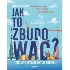 Jak to zbudować Książki Dla dzieci