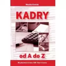 Kadry od A do Z Książki Biznes i Ekonomia