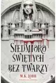 Siedmioro świętych bez twarzy Książki Dla młodzieży