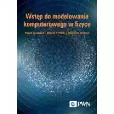 Wstęp do modelowania komputerowego w fizyce Książki Podręczniki i lektury