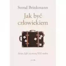 Jak być człowiekiem Książki Literatura obyczajowa