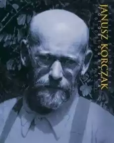 Janusz Korczak Fotobiografia Photobiography Książki Kultura i sztuka